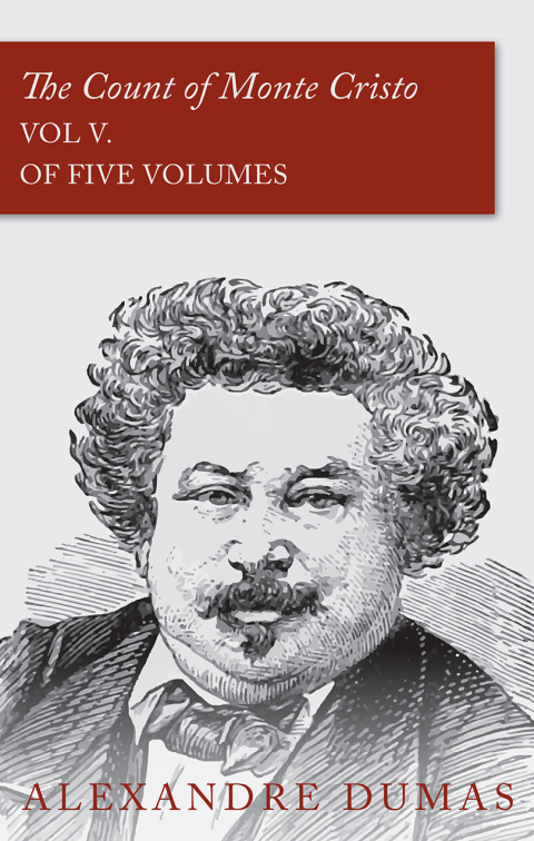 Cover image for book The Count of Monte Cristo - Vol V. (In Five Volumes)