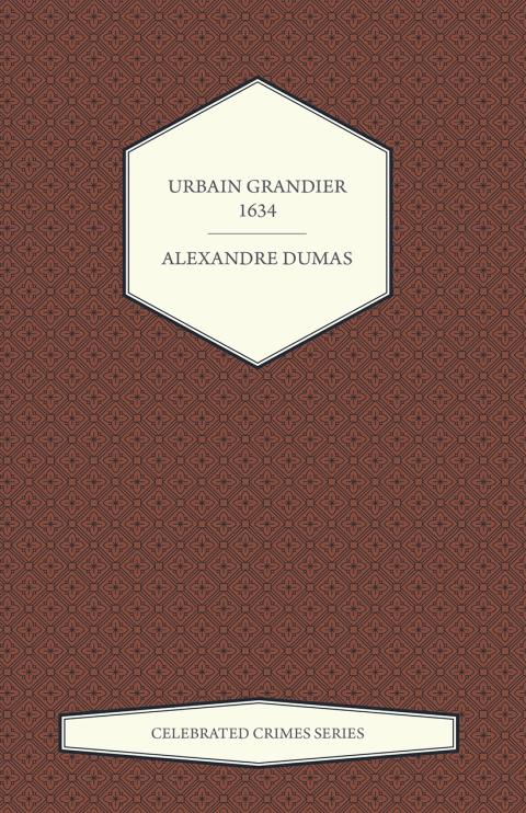 Urbain Grandier - 1634 (Celebrated Crimes Series) 