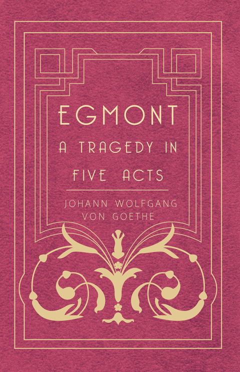 Cover image for book Egmont - A Tragedy in Five Acts