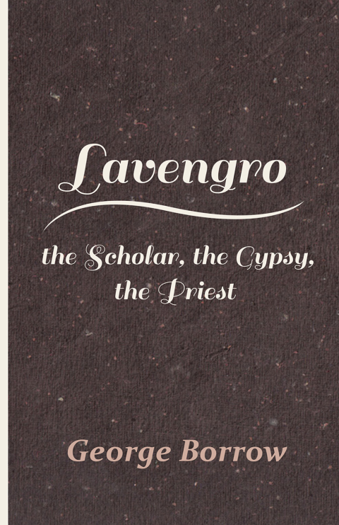 Cover image for book Lavengro - the Scholar, the Gypsy, the Priest