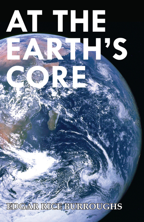 Cover image for book At the Earth's Core (Read & Co. Classics Edition)