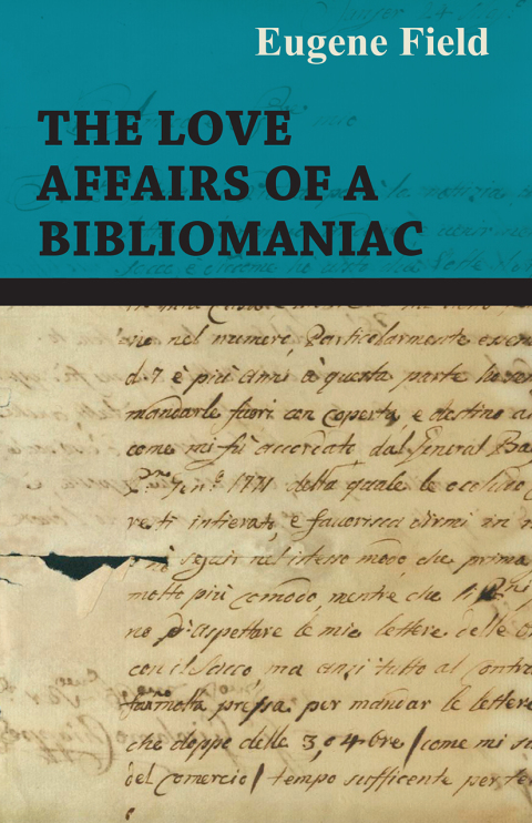 Cover image for book The Love Affairs of a Bibliomaniac