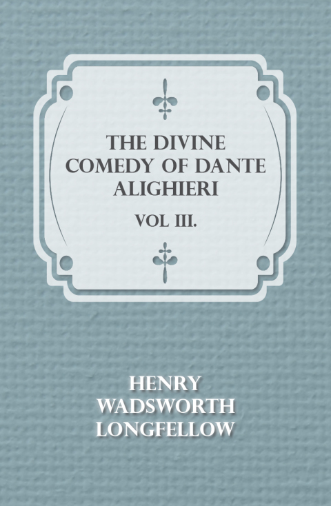 Cover image for book The Divine Comedy of Dante Alighieri - Vol III.