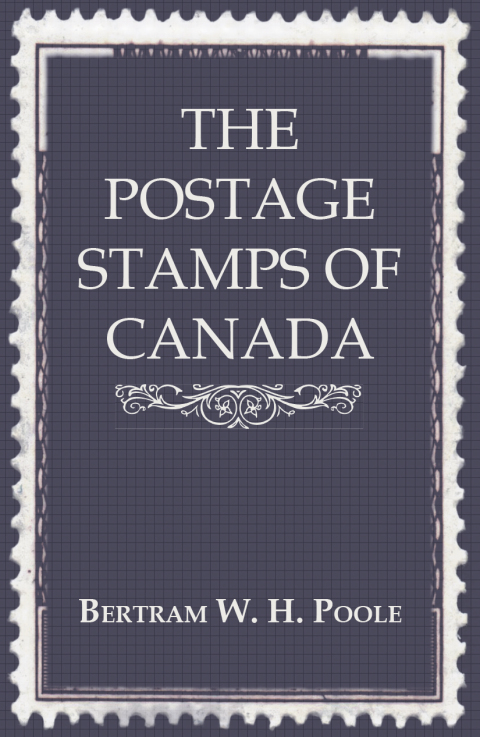 Cover image for book The Postage Stamps of Canada