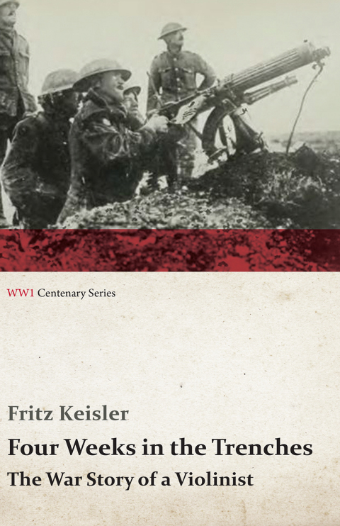Cover image for book Four Weeks in the Trenches - The War Story of a Violinist