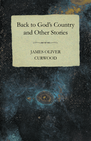 Back to God's Country and Other Stories