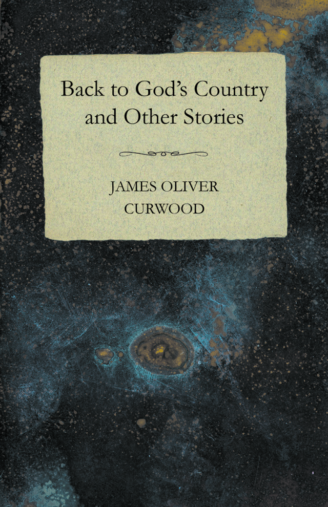 Back to God's Country and Other Stories