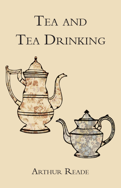 Cover image for book Tea and Tea Drinking