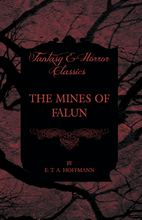 Cover image for book The Mines of Falun (Fantasy and Horror Classics)