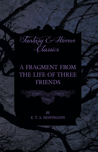 A Fragment from the Life of Three Friends