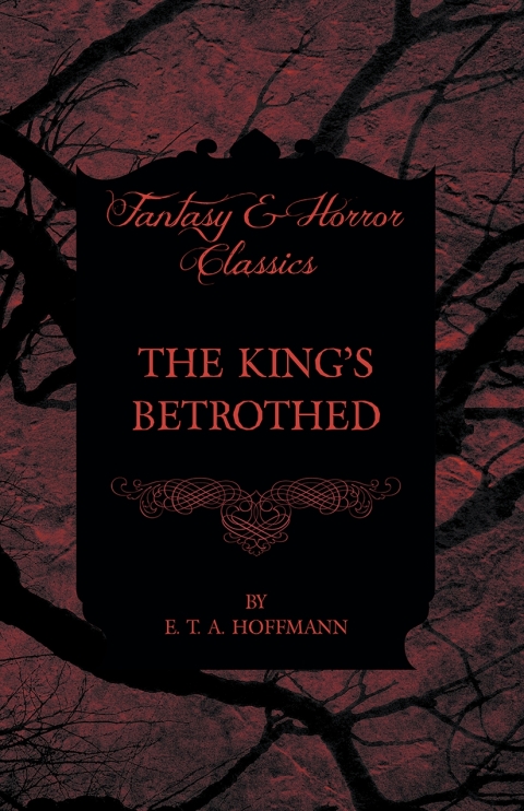 Cover image for book The King's Betrothed (Fantasy and Horror Classics)