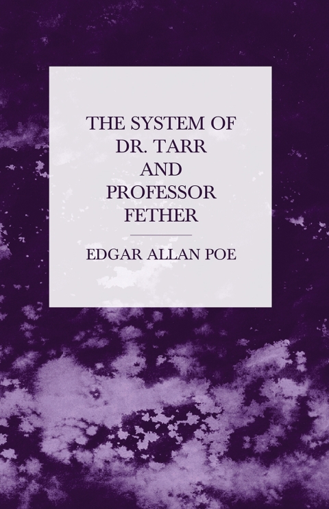 Cover image for book The System of Dr. Tarr and Professor Fether