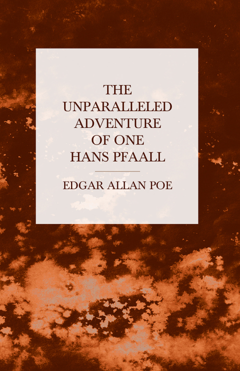 Cover image for book The Unparalleled Adventure of One Hans Pfaall