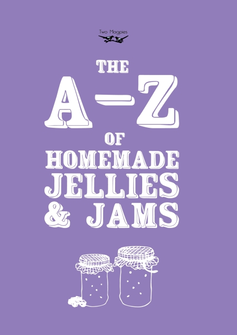Cover image for book A-Z of Homemade Jellies and Jams