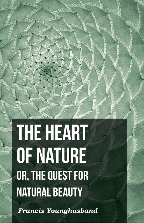 Cover image for book The Heart of Nature: Or, The Quest for Natural Beauty