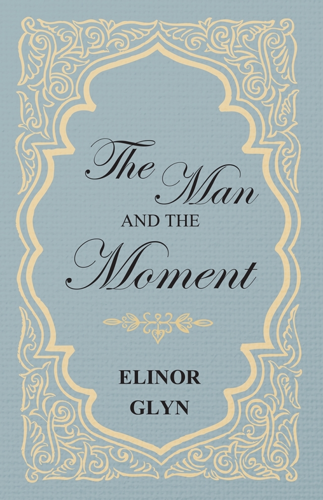 The Man and the Moment