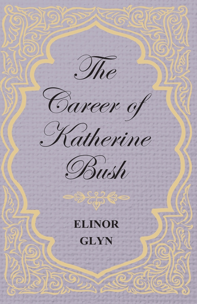 The Career of Katherine Bush