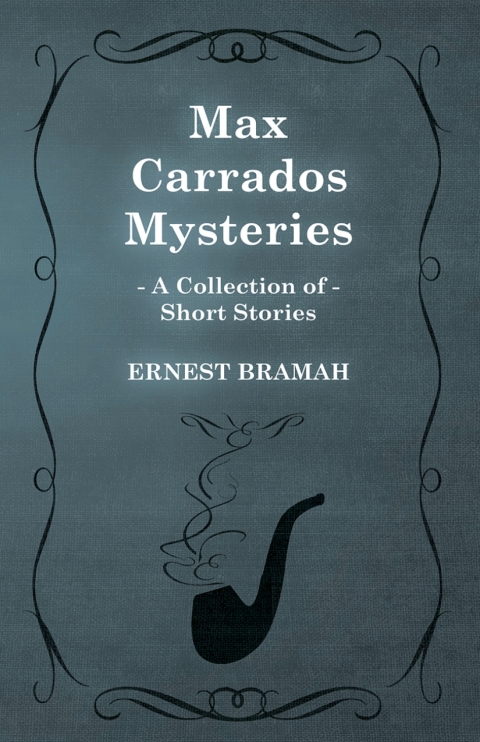 Cover image for book Max Carrados Mysteries (A Collection of Short Stories)