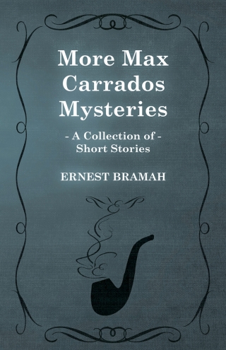 More Max Carrados Mysteries (A Collection of Short Stories)