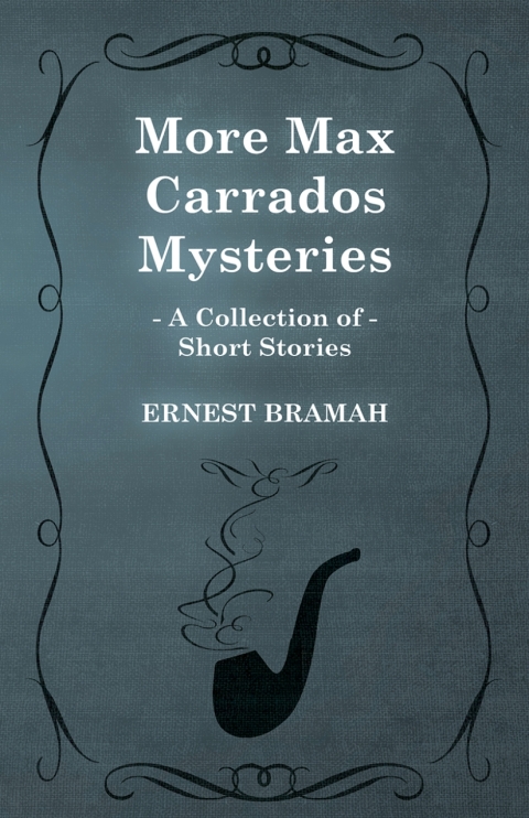 Cover image for book More Max Carrados Mysteries (A Collection of Short Stories)