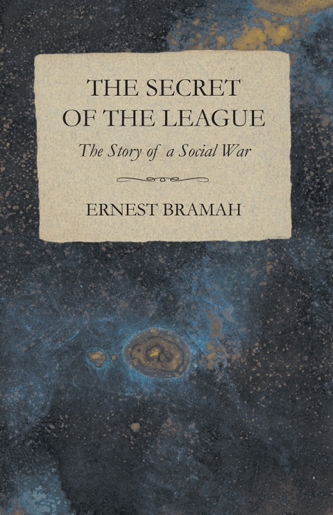 Cover image for book The Secret of the League - The Story of a Social War