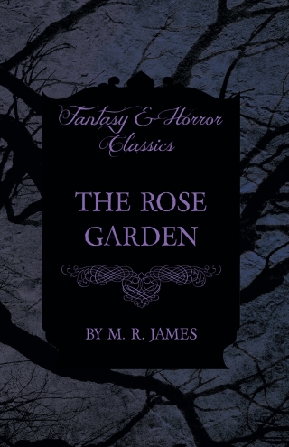 The Rose Garden (Fantasy and Horror Classics)