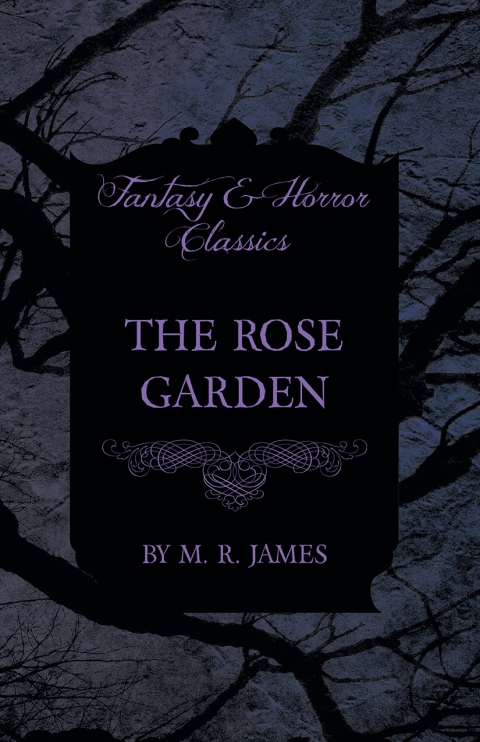Cover image for book The Rose Garden (Fantasy and Horror Classics)