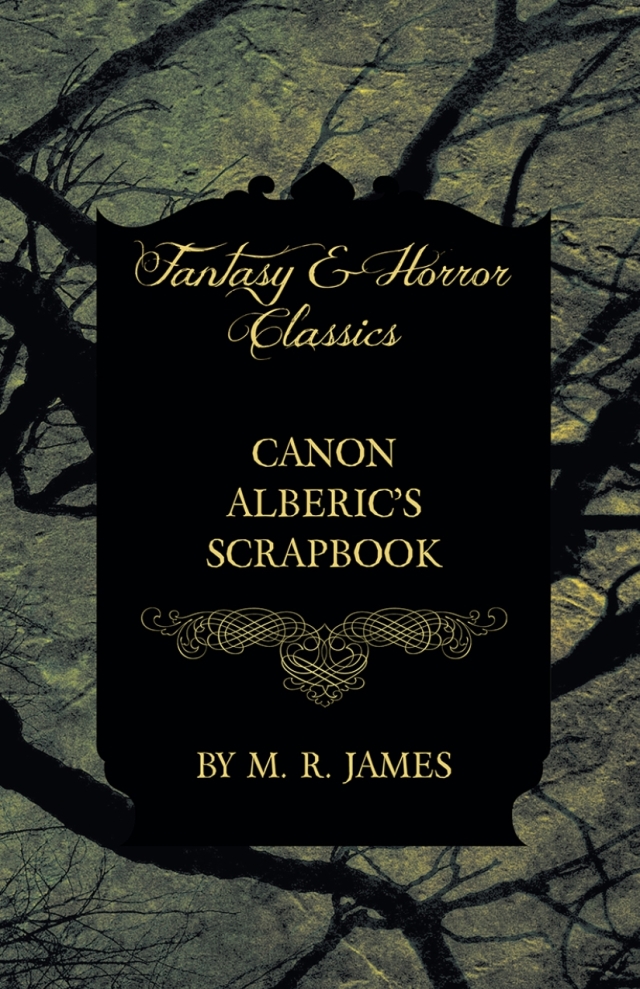 Canon Alberic's Scrapbook (Fantasy and Horror Classics)