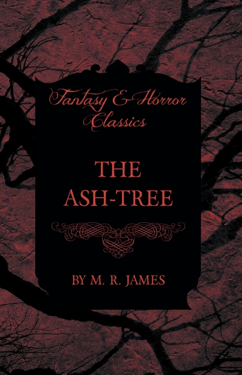 Cover image for book The Ash-Tree (Fantasy and Horror Classics)