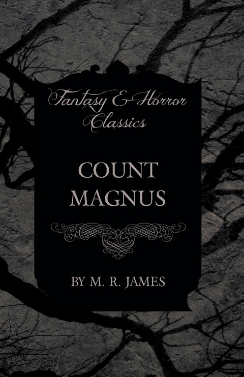 Cover image for book Count Magnus (Fantasy and Horror Classics)