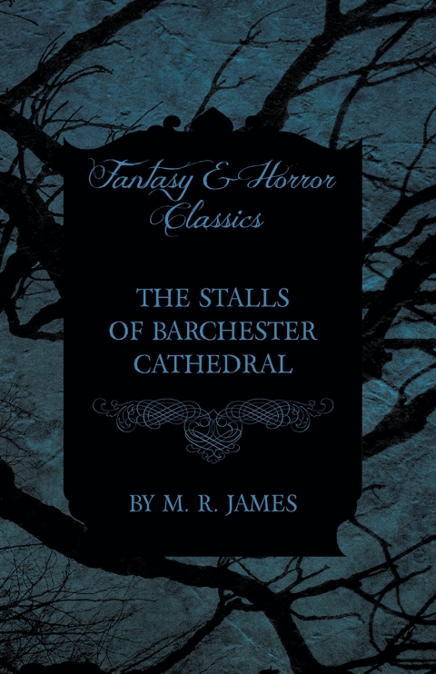 Cover image for book The Stalls of Barchester Cathedral (Fantasy and Horror Classics)