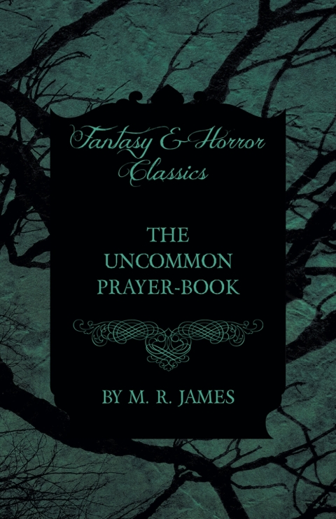 Cover image for book The Uncommon Prayer-Book (Fantasy and Horror Classics)