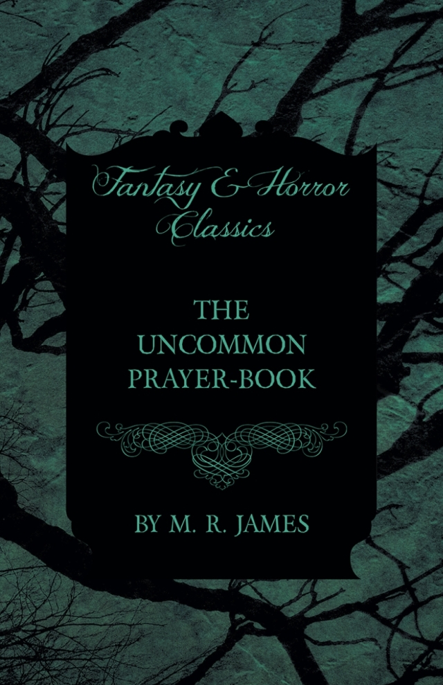 The Uncommon Prayer-Book (Fantasy and Horror Classics)