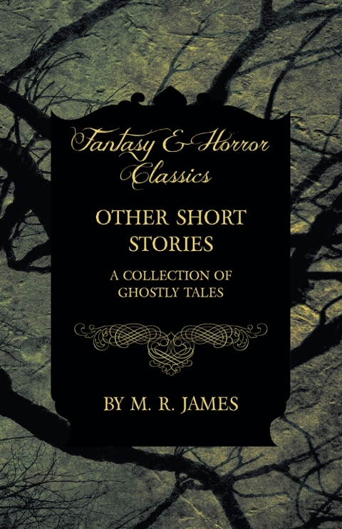 Cover image for book Other Short Stories - A Collection of Ghostly Tales (Fantasy and Horror Classics)