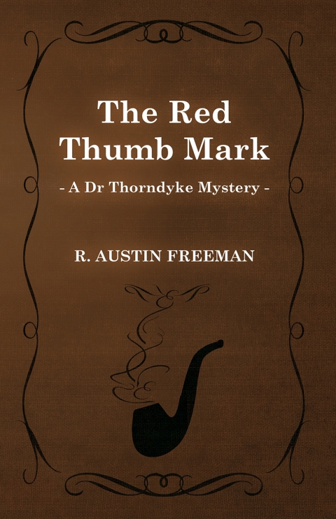 Cover image for book The Red Thumb Mark (A Dr Thorndyke Mystery)