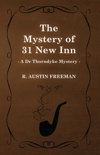 Titelbild: The Mystery of 31 New Inn (A Dr Thorndyke Mystery) 9781473305762