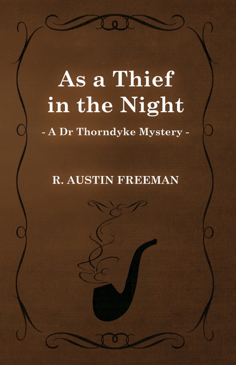 Cover image for book As a Thief in the Night (A Dr Thorndyke Mystery)