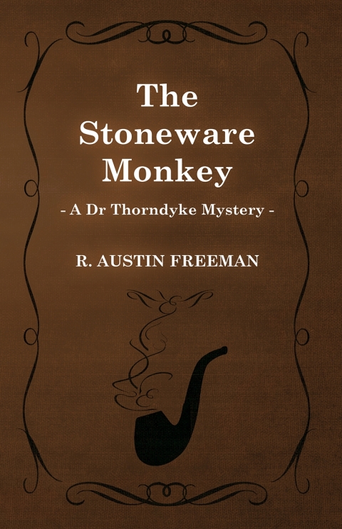 Cover image for book The Stoneware Monkey (A Dr Thorndyke Mystery)