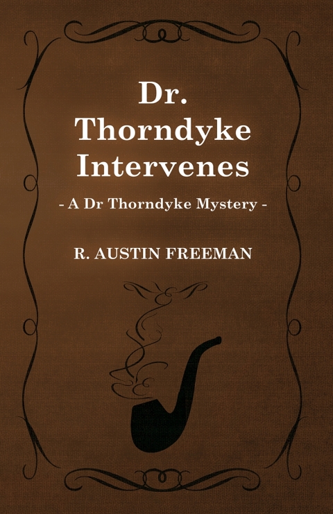 Cover image for book Dr. Thorndyke Intervenes (A Dr Thorndyke Mystery)