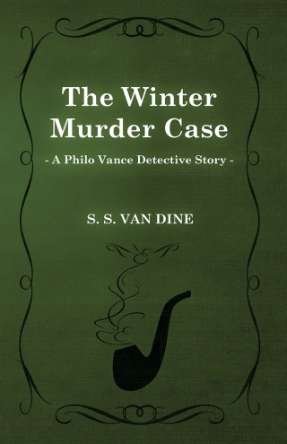 The Winter Murder Case (A Philo Vance Detective Story)