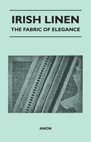 Irish Linen - The Fabric of Elegance
