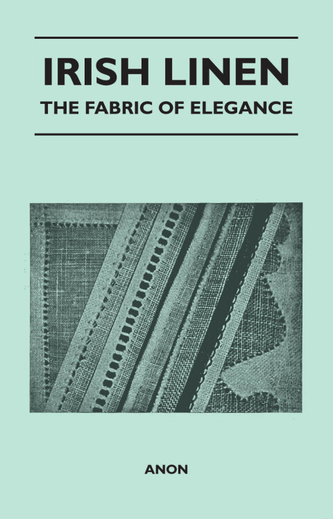 Irish Linen - The Fabric of Elegance 