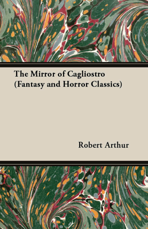 Cover image for book The Mirror of Cagliostro (Fantasy and Horror Classics)
