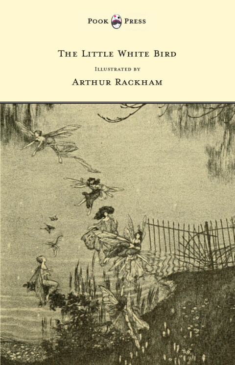 Cover image for book The Little White Bird - Illustrated by Arthur Rackham