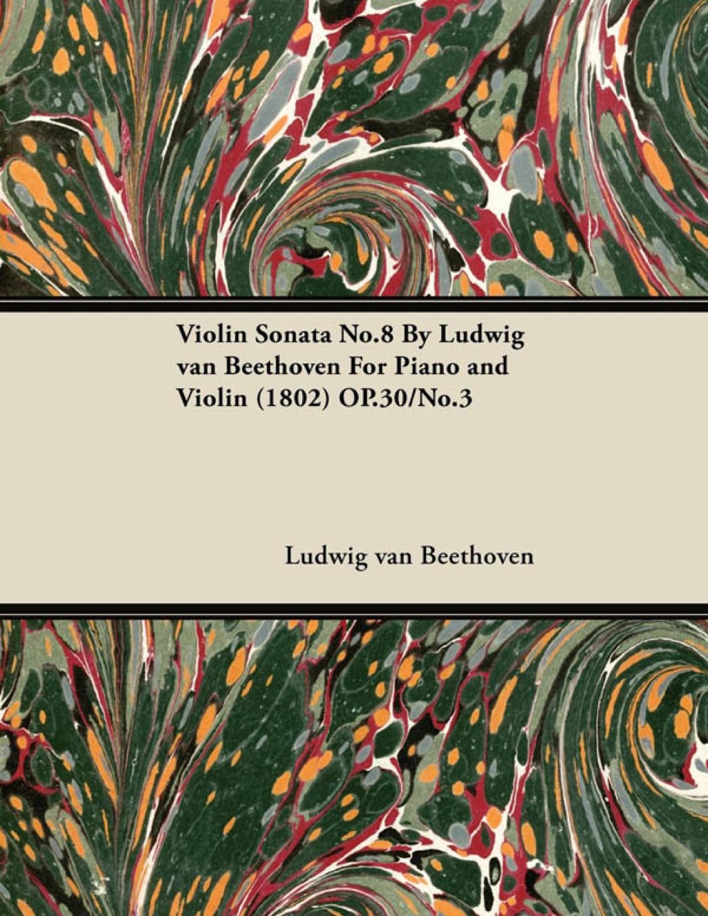 Violin Sonata - No. 8 - Op. 30/No. 3 - For Piano and Violin (eBook) - Ludwig Van Beethoven,