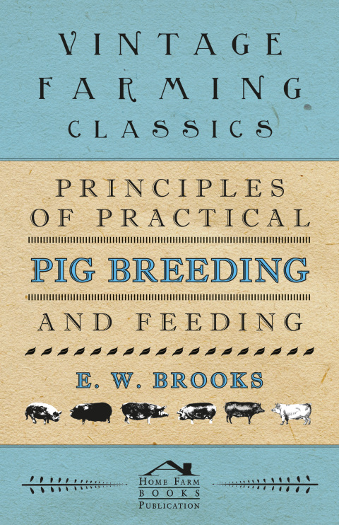 Principles of Practical Pig Breeding and Feeding 