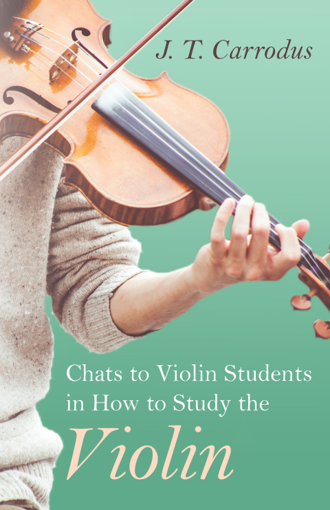 Cover image for book Chats to Violin Students in How to Study the Violin