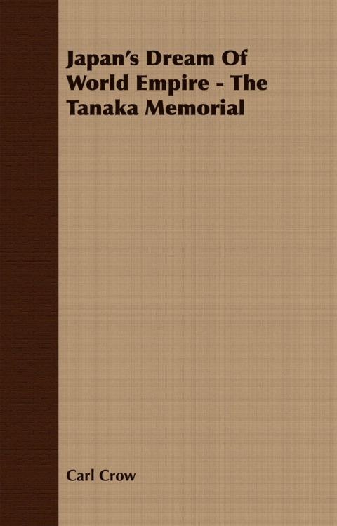 Cover image for book Japan's Dream Of World Empire - The Tanaka Memorial