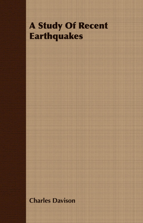 Cover image for book A Study Of Recent Earthquakes