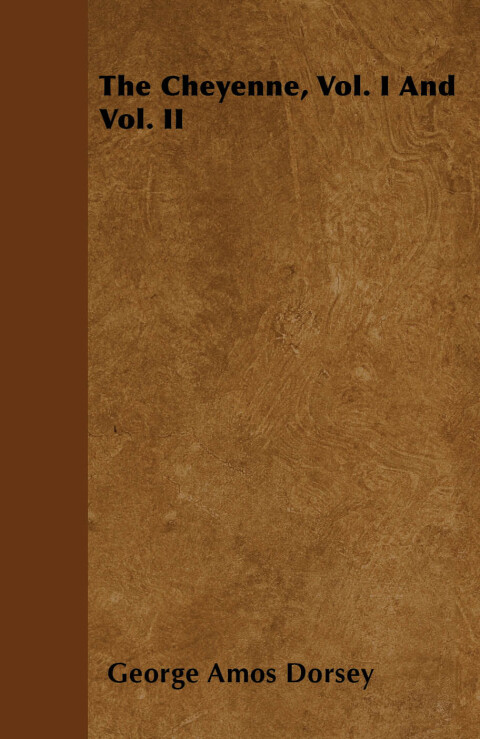 Cover image for book The Cheyenne, Vol. I And Vol. II